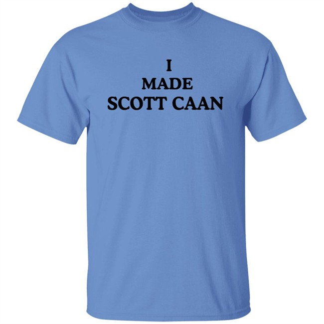 I Made Scott Caan Shirt I Made Scott Caan Shirt