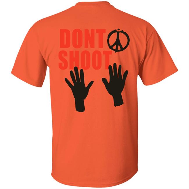 Originas Enough Is Enough T Shirt Dont Shoot Originas Enough Is Enough T Shirt Dont Shoot