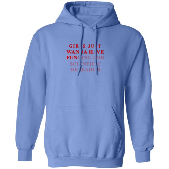 Girls Just Wanna Have Funding For Scientific Research Shirt Girls Just Wanna Have Funding For Scientific Research Shirt