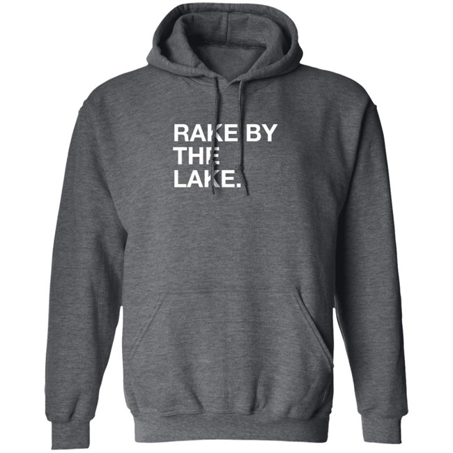 Rake By The Take Shirt Rake By The Take Shirt