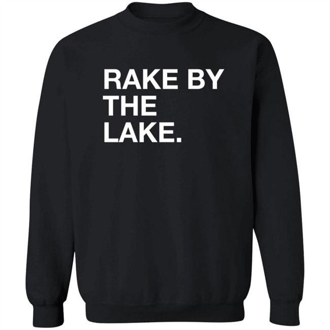 Rake By The Take Shirt Rake By The Take Shirt