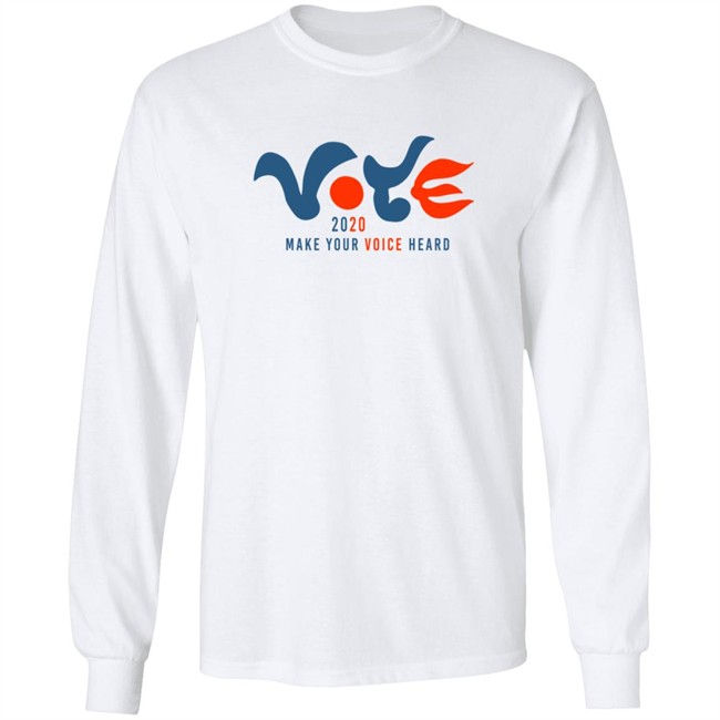 Vote 2020 Make Your Voice Heard Shirt Vote 2020 Make Your Voice Heard Shirt