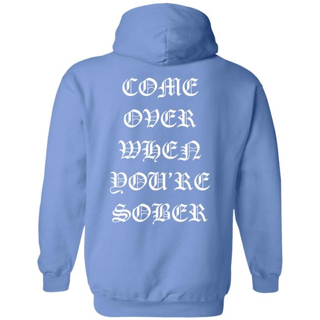 Lil Peep Merch Come Over When You'Re Sober Hoodie Lil Peep Merch Come Over When You'Re Sober Hoodie