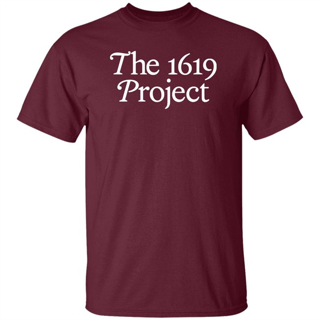 1619 Shirt The 1619 Project 1619 Shirt The 1619 Project