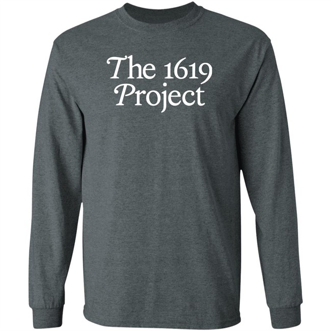 1619 Shirt The 1619 Project 1619 Shirt The 1619 Project