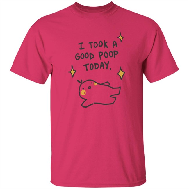 I Took A Good Poop Today Shirt I Pooped Today White T Shirt I Took A Good Poop Today Shirt I Pooped Today White T Shirt