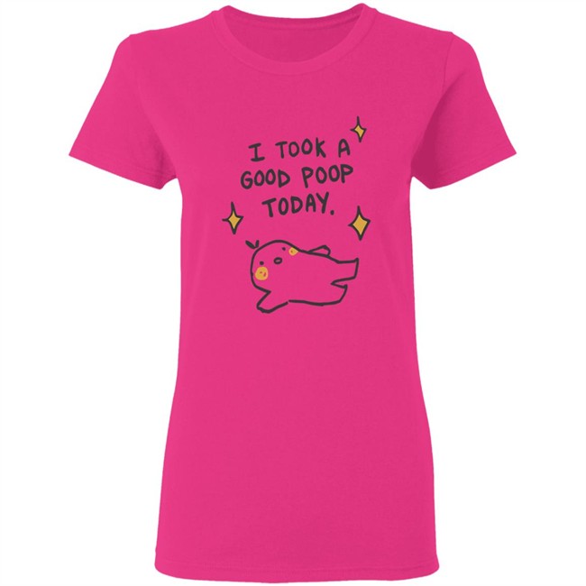 I Took A Good Poop Today Shirt I Pooped Today White T Shirt I Took A Good Poop Today Shirt I Pooped Today White T Shirt