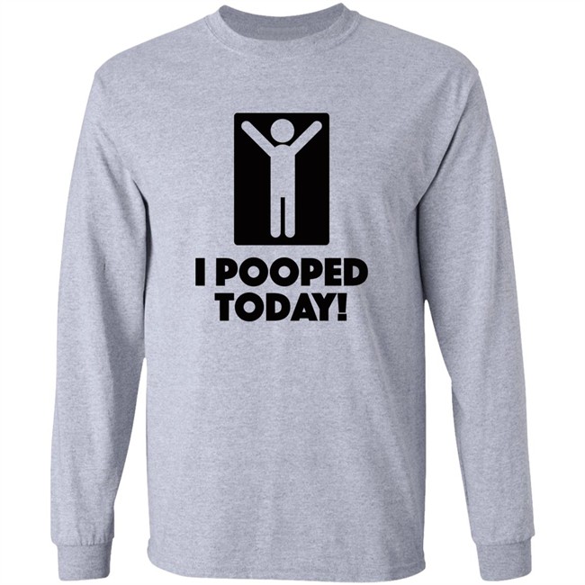 I Pooped Today! T Shirt I Took A Good Poop Today White Shirts I Pooped Today! T Shirt I Took A Good Poop Today White Shirts