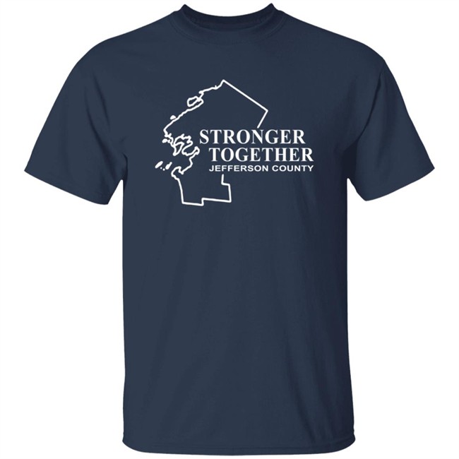 Strong Together Jefferson County Shirt T Shirt