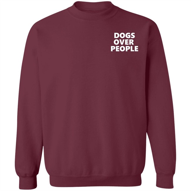Dogs Over People Shirt Dogs Over People Shirt