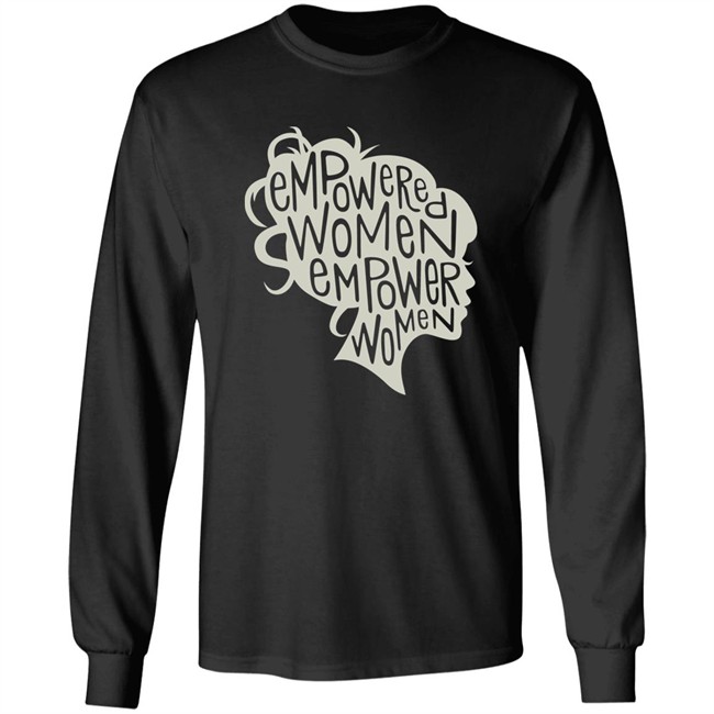 Empowered Women Empower Women Shirt Empowered Empower Black T Shirt Empowered Women Empower Women Shirt Empowered Empower Black T Shirt
