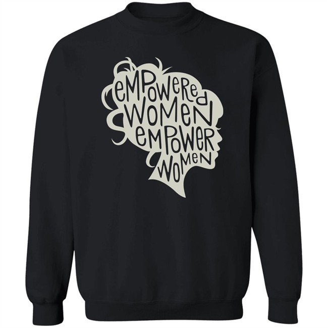 Empowered Women Empower Women Shirt Empowered Empower Black T Shirt Empowered Women Empower Women Shirt Empowered Empower Black T Shirt