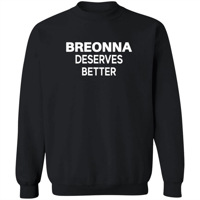 Beronna Deserves Better Shirt Beronna Deserves Better Shirt