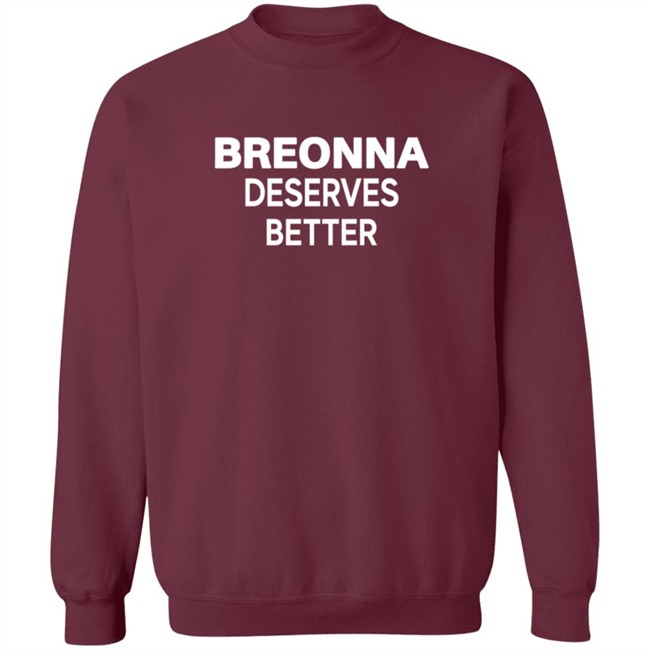 Beronna Deserves Better Shirt Beronna Deserves Better Shirt