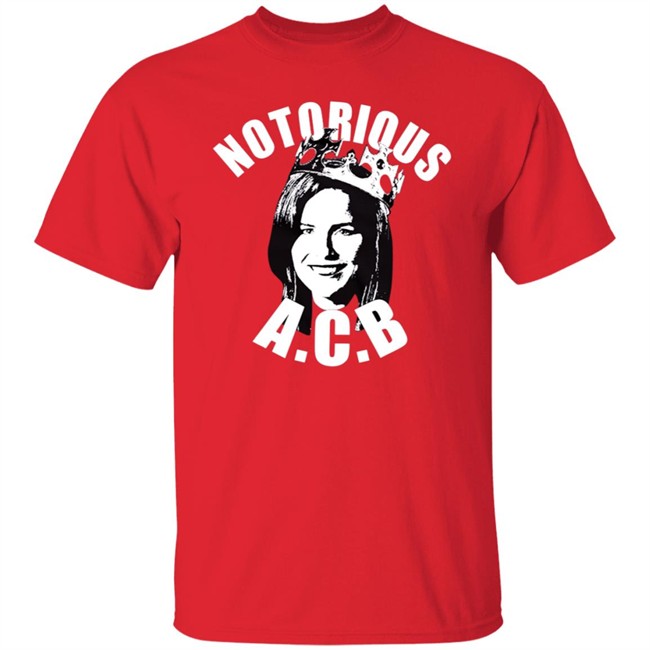 Notorious Acb Shirt Notorious Acb Shirt
