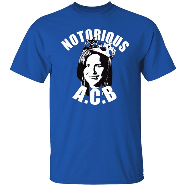Notorious Acb Shirt Notorious Acb Shirt