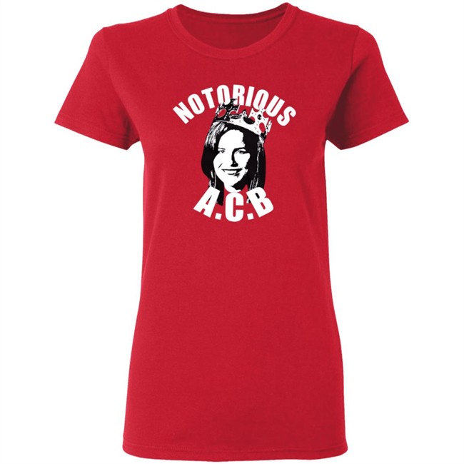 Notorious Acb Shirt Notorious Acb Shirt