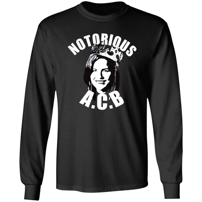 Notorious Acb Shirt Notorious Acb Shirt