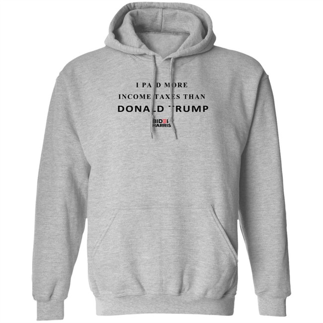 I Paid More Taxes Than Donald T Shirt I Paid More Taxes Than Donald T Shirt