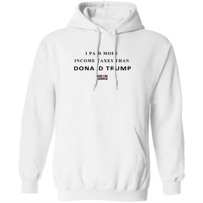 I Paid More Taxes Than Donald T Shirt I Paid More Taxes Than Donald T Shirt