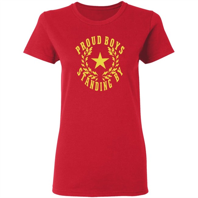 The Proud Boys Standing By T Shirt The Proud Boys Standing By T Shirt