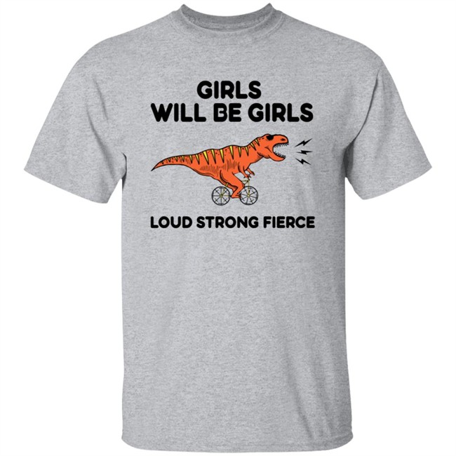 Girls Loud Strong Fierce T Shirt Girls Loud Strong Fierce T Shirt