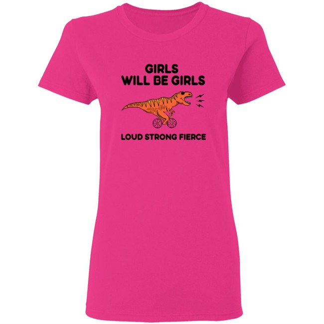 Girls Loud Strong Fierce T Shirt Girls Loud Strong Fierce T Shirt
