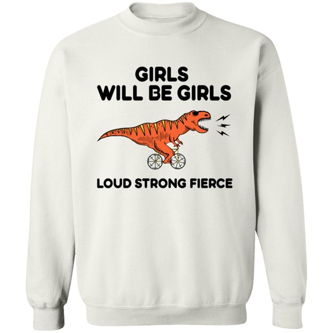 Girls Loud Strong Fierce T Shirt Girls Loud Strong Fierce T Shirt