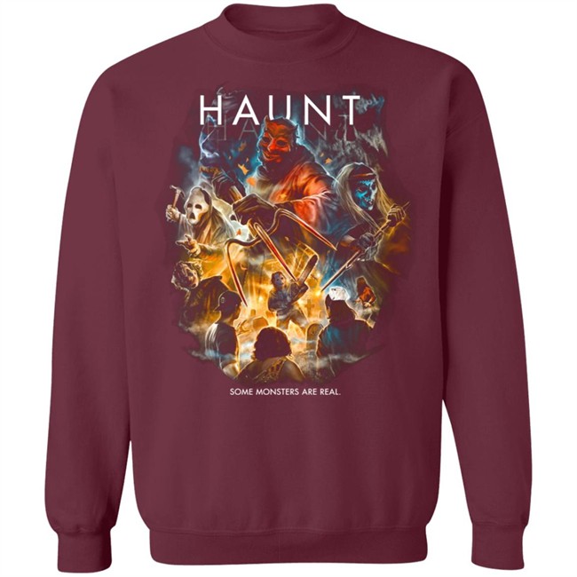 Haunt Some Monsters Are Real T Shirt Haunt Some Monsters Are Real T Shirt