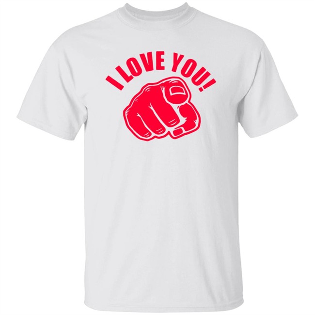 The World Needs Love - I Love You Shirt Treat Me Like You Want Me To Treat You Shirts