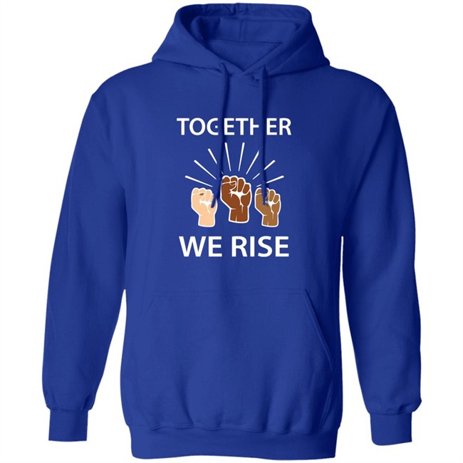 Together We Rise T Shirt Together We Rise T Shirt