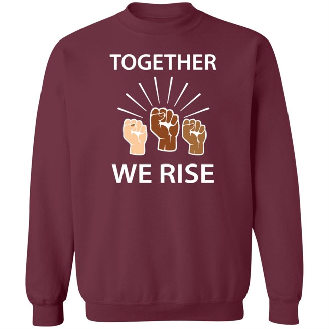 Together We Rise T Shirt Together We Rise T Shirt