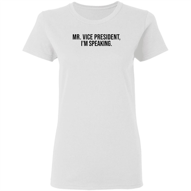 Mr Vice President Im Speaking Shirt Mr Vice President Im Speaking Shirt