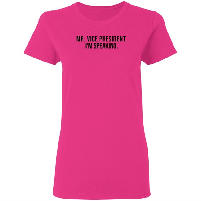 Mr Vice President Im Speaking Shirt Mr Vice President Im Speaking Shirt