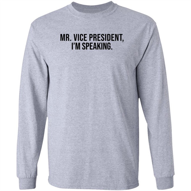 Mr Vice President Im Speaking Shirt Mr Vice President Im Speaking Shirt