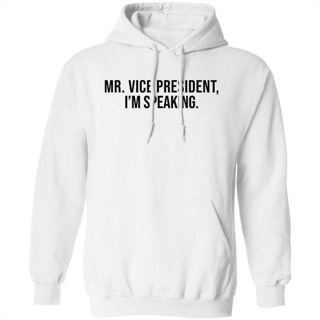 Mr Vice President Im Speaking Shirt Mr Vice President Im Speaking Shirt
