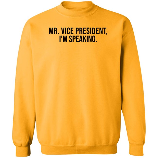 Mr Vice President Im Speaking Shirt Mr Vice President Im Speaking Shirt