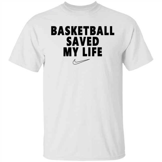 Basketball Saved My Life Tee Basketball Saved My Life Tee