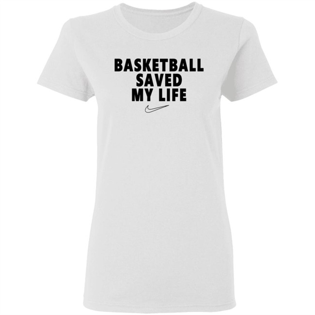 Basketball Saved My Life Tee Basketball Saved My Life Tee