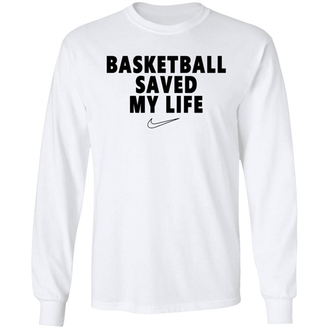 Basketball Saved My Life Tee Basketball Saved My Life Tee