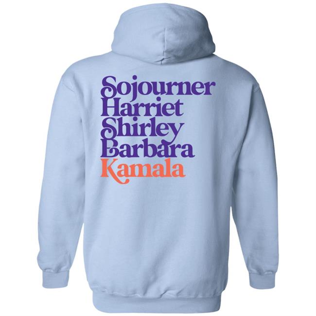 Sojourner, Harriet, Shirley, Barbara, Kamala (We’Re Gonna Win) Hooded Sweatshirt Sojourner, Harriet, Shirley, Barbara, Kamala (We’Re Gonna Win) Hooded Sweatshirt