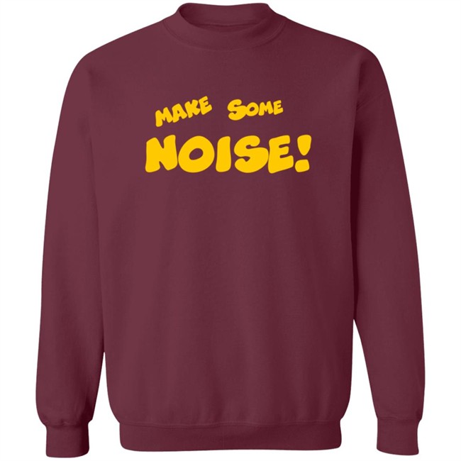Make Some Noise T Shirt Make Some Noise T Shirt