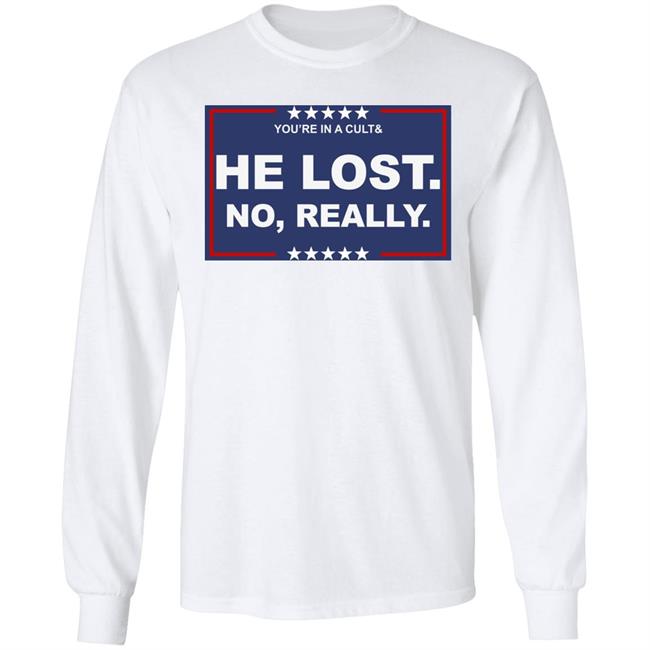 You’Re In A Cult & He Lost No Really Shirt Beatrice Elizabeth Peterson You’Re In A Cult & He Lost No Really Shirt Beatrice Elizabeth Peterson