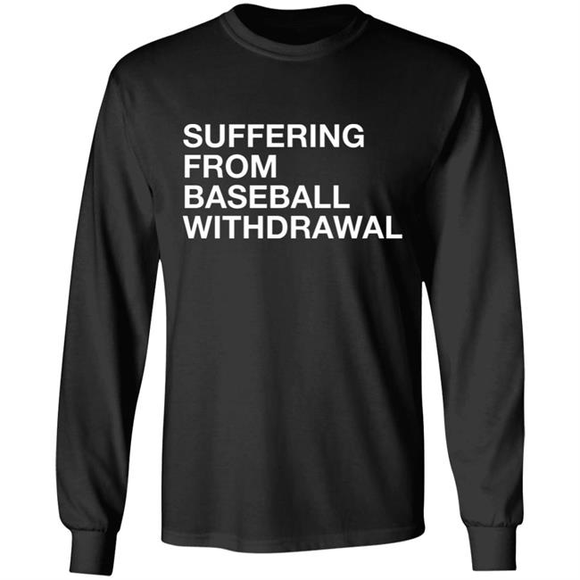 Obvious Shirts Suffering From Baseball Withdrawal Hoodie Obvious Shirts Suffering From Baseball Withdrawal Hoodie