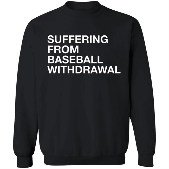 Obvious Shirts Suffering From Baseball Withdrawal Hoodie Obvious Shirts Suffering From Baseball Withdrawal Hoodie