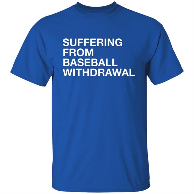 Obvious Shirts Suffering From Baseball Withdrawal Hoodie Obvious Shirts Suffering From Baseball Withdrawal Hoodie