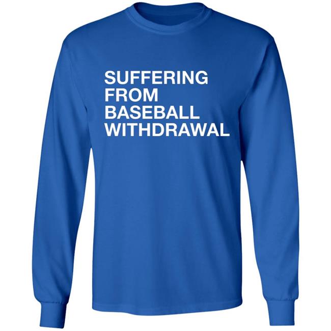 Obvious Shirts Suffering From Baseball Withdrawal Hoodie Obvious Shirts Suffering From Baseball Withdrawal Hoodie