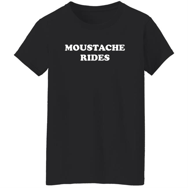 Sam Elliott Tee Moustache Rides Shirt Sam Elliott Tee Moustache Rides Shirt