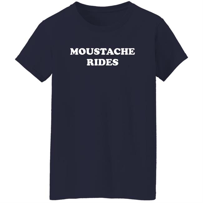 Sam Elliott Tee Moustache Rides Shirt Sam Elliott Tee Moustache Rides Shirt
