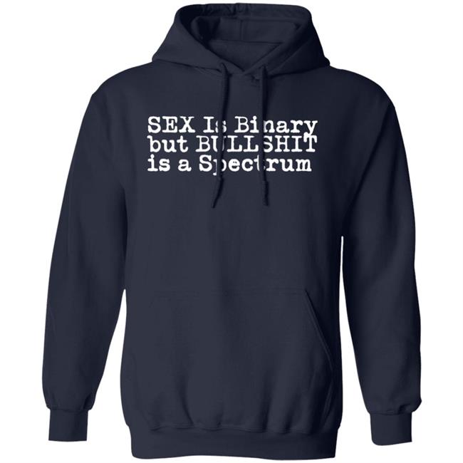 Sex Is Binary But Bullshit Is A Spectrum Shirt Eldur Just Gay Barahommi Sex Is Binary But Bullshit Is A Spectrum Shirt Eldur Just Gay Barahommi